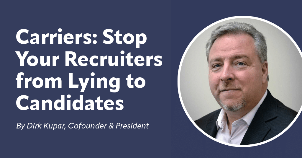 Carriers: Stop Your Recruiters from Lying to Candidates